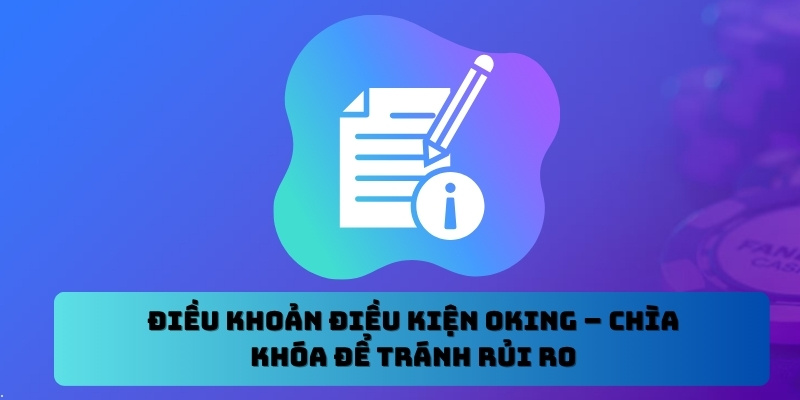 Điều Khoản Điều Kiện Oking