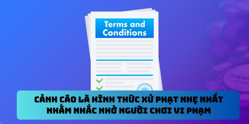 Cảnh cáo là hình thức xử phạt nhẹ nhất nhằm nhắc nhở người chơi vi phạm