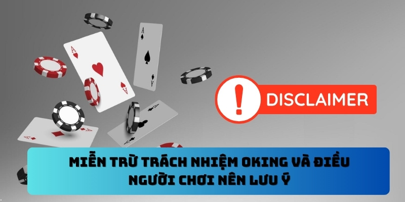 Miễn trừ trách nhiệm Oking