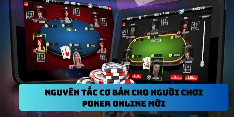 Nguyên tắc cơ bản cho người chơi Poker online mới