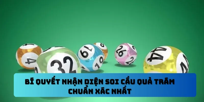 Soi cầu quả trám
